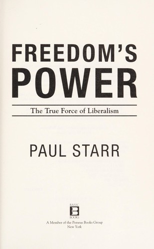 Freedom's power by Paul Starr