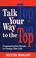 Cover of: Talk Your Way to the Top