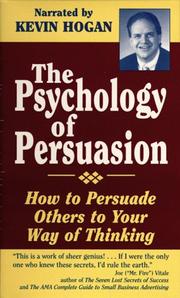 Cover of: The Psychology of Persuasion: How to Persuade Others to Your Way of Thinking