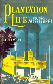 Cover of: Plantation Life by William Edwards Clement, Stuart Omer, Jr. Landry