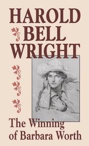 Cover of: The winning of Barbara Worth by Harold Bell Wright