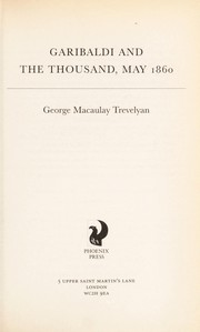 Cover of: Garibaldi and the Thousand, May 1860 | George Macaulay Trevelyan