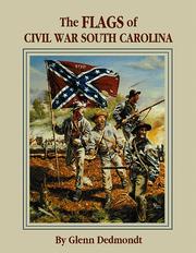Cover of: The flags of Civil War South Carolina by Glenn Dedmondt