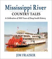 Cover of: Mississippi River Country Tales: A Celebration of 500 Years of Deep South History