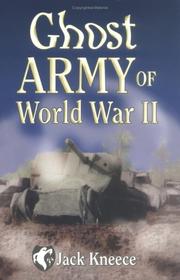 Cover of: Ghost Army of World War II by Jack Kneece