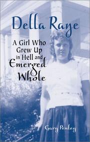 Cover of: Della Raye: A Girl Who Grew Up in Hell and Emerged Whole