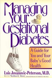 Cover of: Managing your gestational diabetes | Lois Jovanovic-Peterson