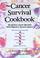Cover of: The cancer survival cookbook
