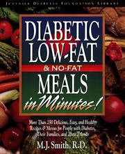 Cover of: Diabetic Low-Fat & No-Fat Meals in Minutes: More Than 250 Delicious, Easy, and Healthy Recipes & Menus for People with Diabetes, Their Families, and T