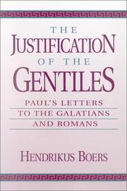 Cover of: The justification of the Gentiles: Paul's letters to the Galatians and Romans