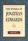 Cover of: The Works of Jonathan Edwards