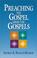 Cover of: Preaching the gospel from the gospels