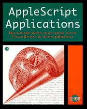 Cover of: AppleScript applications: building applictions with FaceSpan and AppleScript