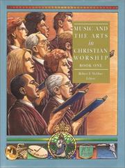 Cover of: Music and the arts in Christian worship by Robert E. Webber, editor.