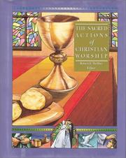 Cover of: The Sacred Actions of Christian Worship