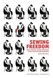 Cover of: Sewing Freedom: Philip Josephs, Transnationalism & Early New Zealand Anarchism