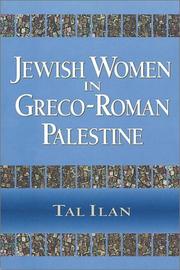 Cover of: Jewish women in Greco-Roman Palestine by Ṭal Ilan