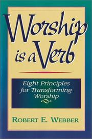 Worship is a verb by Robert Webber