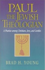 Cover of: Paul, the Jewish theologian: a Pharisee among Christians, Jews, and Gentiles