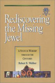 Cover of: Rediscovering the Missing Jewel: A Study in Worship through the Centuries