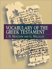Cover of: Vocabulary of the Greek Testament by G. Milligan, James Hope Moulton