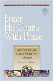 Cover of: Enter His Courts with Praise by Robert E. Webber