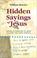 Cover of: Hidden Sayings of Jesus