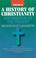 Cover of: A History of Christianity: Reformation to the Present (Volume 2: AD 1500 - AD 1975)