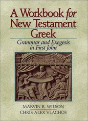 Cover of: A Workbook for New Testament Greek: Grammar and Exegesis in First John