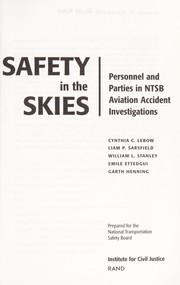Cover of: Safety in the skies [electronic resource] : personnel and parties in NTSB aviation accident investigations by 
