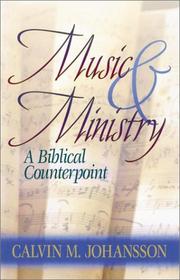 Music & ministry by Calvin M. Johansson