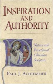 Cover of: Inspiration and Authority: Nature and Function of Christian Scripture