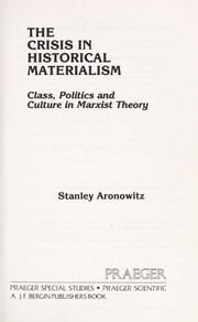 Cover of: The crisis in historical materialism | Stanley Aronowitz