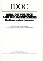 Cover of: Asia, oil politics, and the energy crisis: the haves and the have-nots