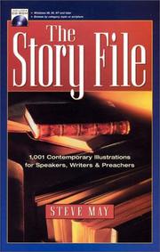 Cover of: The Story File: 1,001 Contemporary Illustrations for Speakers, Writers and Preachers