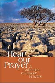 Cover of: Hear Our Prayer: A Collection of Classic Prayers