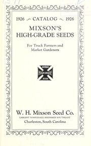 Cover of: Mixson's high grade seeds for truck farmers and market gardeners: 1926 catalog
