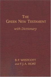 Cover of: Westcott-hort Greek New Testament by B. F. Westcott, Fenton John Anthony Hort