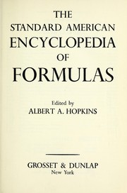 The standard American encyclopedia of formulas by Hopkins, Albert Allis