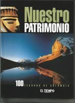 Cover of: Nuestro Patrimonio: 100 Tesoros de Colombia