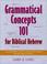 Cover of: Grammatical Concepts 101 for Biblical Hebrew