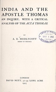 Cover of: India and the Apostle Thomas: An Inquiry, with a Critical Analysis of the Acta Thomae by Adolphus E. Medlycott