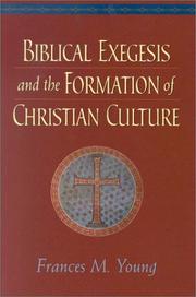Cover of: Biblical Exegesis and the Formation of Christian Culture
