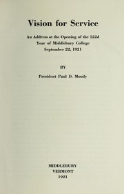 Cover of: Vision for service: An address at the opening of the 122d year of Middlebury College September 22, 1921 ...