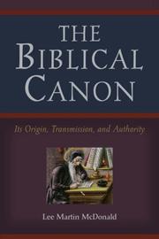 Cover of: The Biblical Canon: Its Origin, Transmission, And Authority