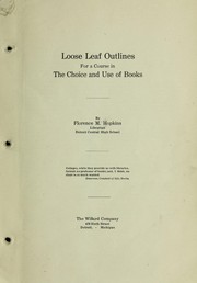 Cover of: Loose leaf outlines for a course in the choice and use of books | Florence May Hopkins