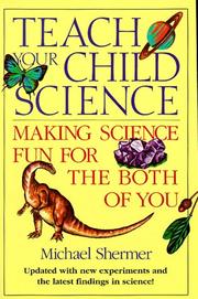 Teach Your Child Science by Michael Shermer