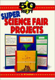 Cover of: 50 nifty super science fair projects