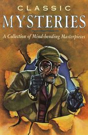 Cover of: Classic mysteries: a collection of mind-bending masterpieces