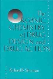 The organic chemistry of drug design and drug action by Richard B. Silverman